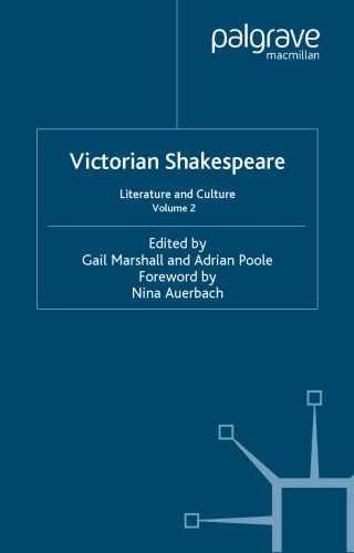 Victorian Shakespeare, Volume 2: Literature and Culture
