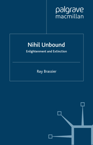 Nihil Unbound. Enlightenment and Extinction