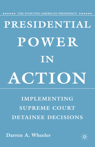 Presidential Power in Action: Implementing Supreme Court Detainee Decisions