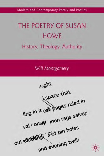 The poetry of Susan Howe history, theology, authority