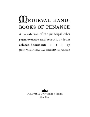 Medieval handbooks of penance: a translation of the principal "libri poenitentiales" and selections from related documents