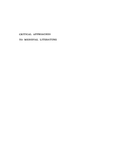 Critical approaches to medieval literature: selected papers from the English Institute, 1958-1959