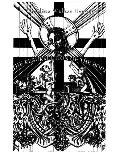The Resurrection of the body in Western Christianity, 200-1336