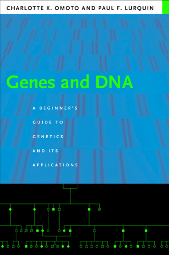 Genes and DNA: A beginner's guide to genetics and its applications