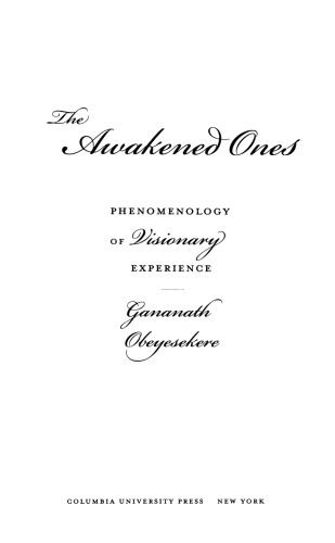 The Awakened Ones: Phenomenology of Visionary Experience