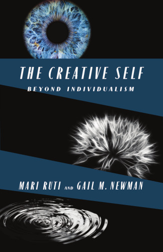 The Creative Self : Beyond Individualism
