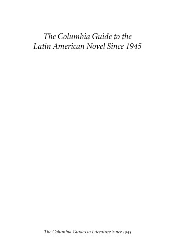 The Columbia Guide to the Latin American Novel Since 1945
