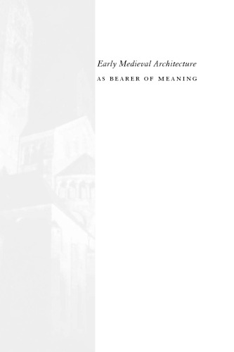 Early Medieval Architecture as Bearer of Meaning