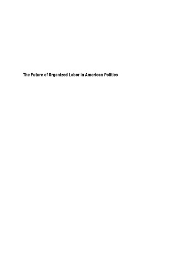 The Future of Organized Labor in American Politics