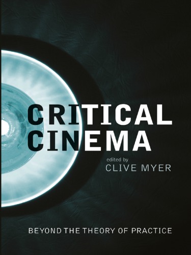 Critical Cinema: Beyond the Theory of Practice
