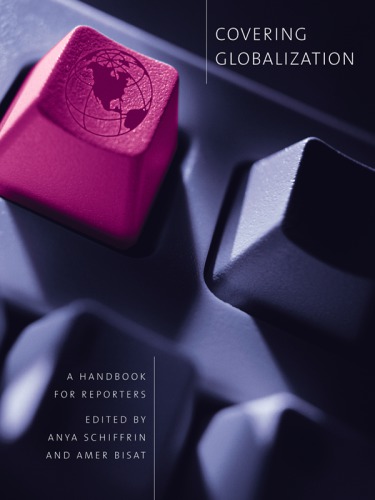 Covering Globalization A Handbook for Reporters