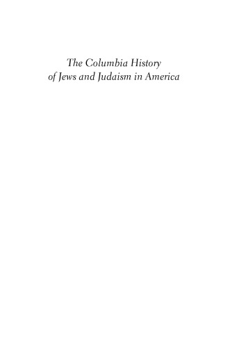 The Columbia History of Jews and Judaism in America