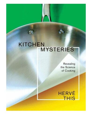 Kitchen Mysteries: Revealing the Science of Cooking = Les Secrets de La Casserole