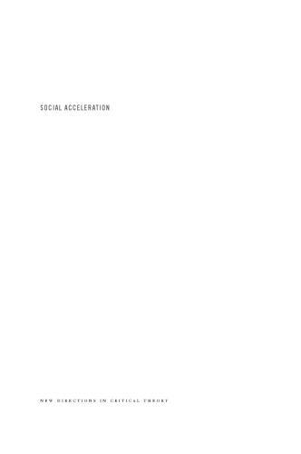 Social Acceleration: A New Theory of Modernity