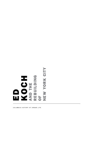 Ed Koch and the Rebuilding of New York City