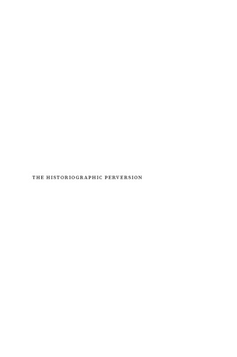 The Historiographic Perversion