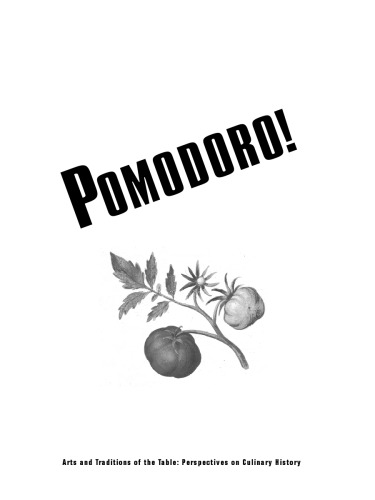 Pomodoro!: A History of the Tomato in Italy