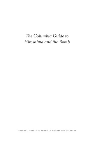 The Columbia Guide to Hiroshima and the Bomb