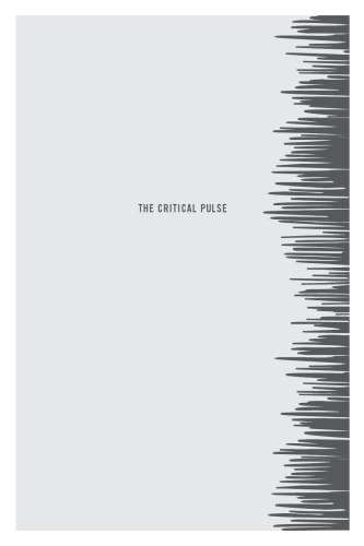 The Critical Pulse: Thirty-Six Credos by Contemporary Critics
