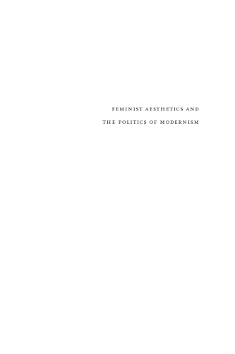 Feminist Aesthetics and the Politics of Modernism
