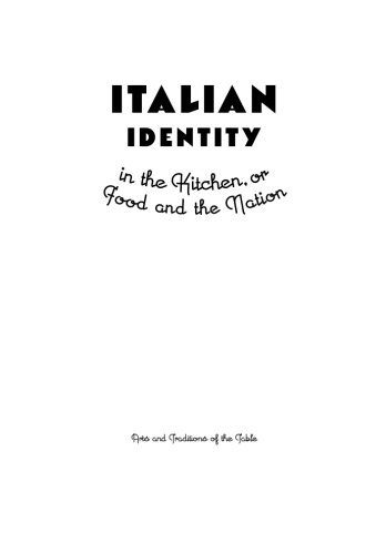 Italian Identity in the Kitchen, or Food and the Nation
