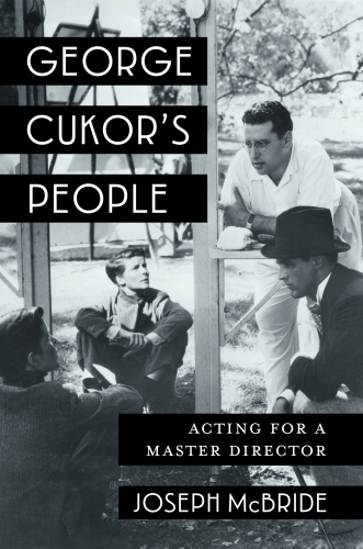 George Cukor's People : Acting for A Master Director
