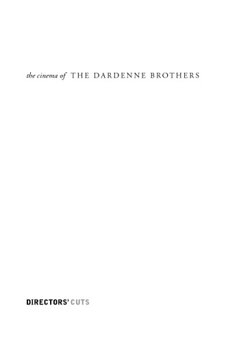 The Cinema of the Dardenne Brothers: Responsible Realism