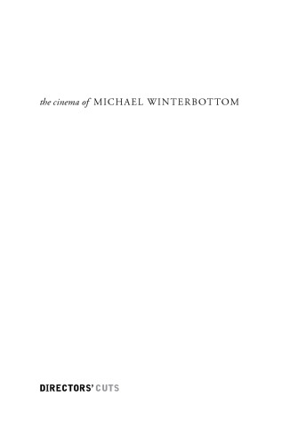 The Cinema of Michael Winterbottom: Borders, Intimacy, Terror