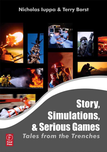 Story and Simulations for Serious Games: Tales from the Trenches