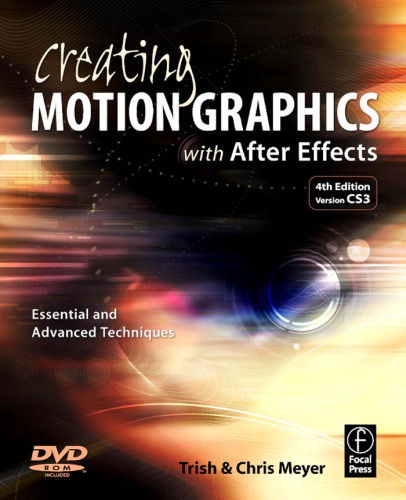 Creating Motion Graphics with After Effects: Essential and Advanced Techniques