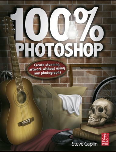 100% Photoshop: creating stunning illustrations without using any photographs