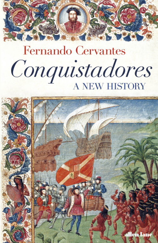 Conquistadores - A New History
