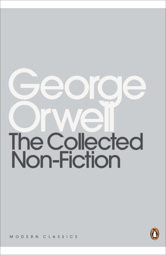 The Collected Non-Fiction: Essays, Articles, Diaries and Letters, 1903-1950