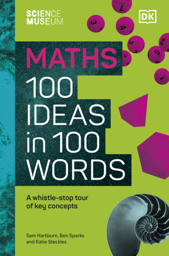 The Science Museum 100 Maths Ideas in 100 Words