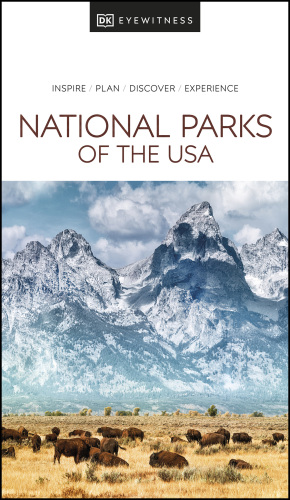 DK Eyewitness National Parks of the USA