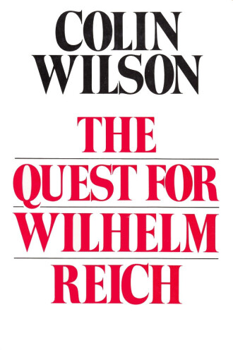 The quest for Wilhelm Reich