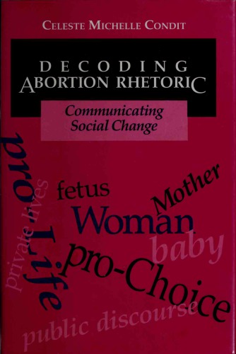Decoding Abortion Rhetoric: Communicating Social Change