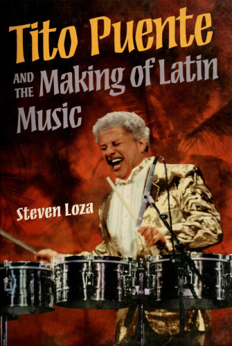 Tito Puente and the Making of Latin Music
