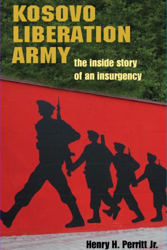 Kosovo Liberation Army : The Inside Story of an Insurgency