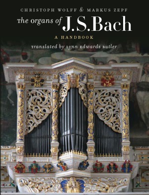 The Organs of J.S. Bach A Handbook