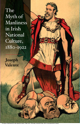 The Myth of Manliness in Irish National Culture, 1880-1922