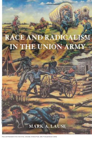 Race and Radicalism in the Union Army