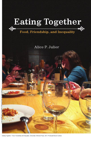 Eating Together : Food, Friendship and Inequality