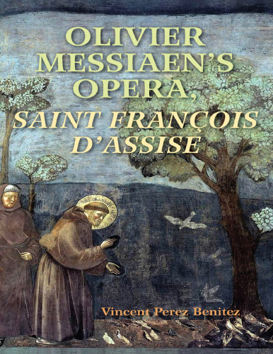 Olivier Messiaen's opera, Saint François d'Assise