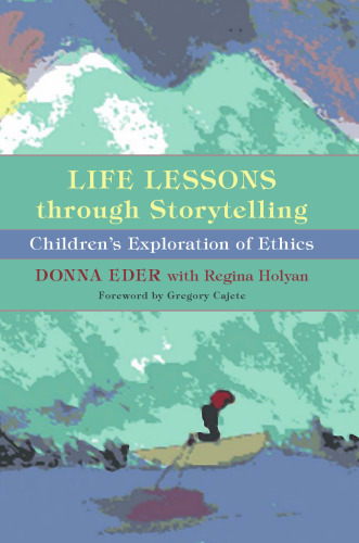 Life Lessons through Storytelling: Children's Exploration of Ethics