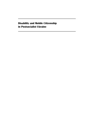 Disability and mobile citizenship in postsocialist Ukraine