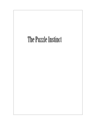 The Puzzle Instinct: The Meaning of Puzzles in Human Life