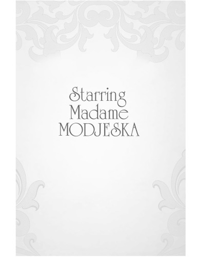 Starring Madame Modjeska: on tour in Poland and America