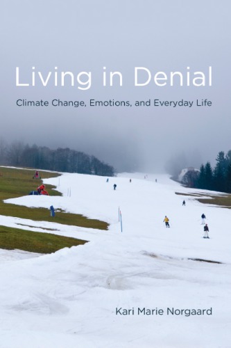 Living in denial: climate change, emotions, and everyday life