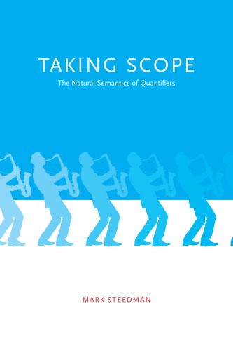 Taking Scope: The Natural Semantics of Quantifiers